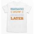 Numismatics Now Minimal Socializing Introvert Vintage Unisex T-Shirt