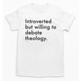Theology Introvert Christian Conversation Starters Unisex T-Shirt Theology Introvert Christian Conversation Starters Unisex T-Shirt
