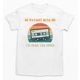 Be Patient With Me I'm From The 1900s Birthday Premium Unisex T-Shirt
