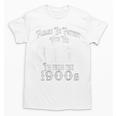 Be Patient With Me I'm From The 1900s Vintage Product Unisex T-Shirt