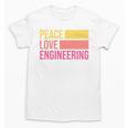 Peace Love Engineering Engineer School Graduation Retro Unisex T-Shirt