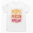 People Person Repellant Introvert Premium Unisex T-Shirt
