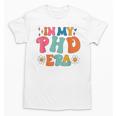 In My Phd Era Groovy Phd Graduation Future Doctor Unisex T-Shirt
