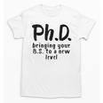 Phd Shirt Bs Doctorate Graduation Doctoral Unisex T-Shirt