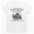 Please-Be-Patient-With-Me I'm From The 1900s Unisex T-Shirt