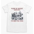 Please Be-Patient-With-Me I'm From The 1900s Unisex T-Shirt Please Be-Patient-With-Me I'm From The 1900s Unisex T-Shirt