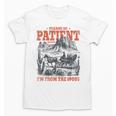 Please Be Patient With Me I'm From The 1900s 80s 90s Unisex T-Shirt