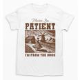 Please Be Patient With Me I'm From The 1900s Country Girl Unisex T-Shirt