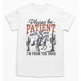 Please Be Patient I'm From The 1900s Cowboy Skeleton Unisex T-Shirt Please Be Patient I'm From The 1900s Cowboy Skeleton Unisex T-Shirt