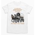 Please Be Patient With Me I'm From The 1900s Men Women Unisex T-Shirt Please Be Patient With Me I'm From The 1900s Men Women Unisex T-Shirt
