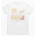Please Be Patient With Me I'm From The 1900s Old Tee Premium Unisex T-Shirt