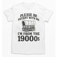 Please Be Patient I'm From The 1900s Premium Tri-Blend Unisex T-Shirt