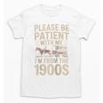 Please Be Patient With Me I'm From The 1900S Raglan Baseball Tee Unisex T-Shirt