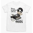 Please Be Patient I'm From The 1900s Sarcastic Joke Premium Tri-Blend Unisex T-Shirt Please Be Patient I'm From The 1900s Sarcastic Joke Premium Tri-Blend Unisex T-Shirt
