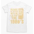 Please Be Patient With Me I'm From The 1900s Shirt Premium Unisex T-Shirt