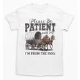 Please Be Patient With Me I'm From The 1900s Vintage Raglan Baseball Tee Unisex T-Shirt