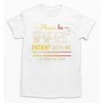 Please Be Patient With Me I'm From The 1900s Vintage Sarcasm Premium Unisex T-Shirt Please Be Patient With Me I'm From The 1900s Vintage Sarcasm Premium Unisex T-Shirt