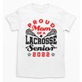 Proud Mom Of a Lacrosse Senior 2022 Graduation Unisex T-Shirt