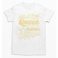 Queen Proud Masters Graduation Unisex T-Shirt