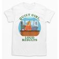 Quiet Girl Loud Results Introvert Office Staff Secretary Unisex T-Shirt Quiet Girl Loud Results Introvert Office Staff Secretary Unisex T-Shirt