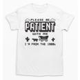 Retro Please Be Patient With Me I'm From The 1900s Premium Unisex T-Shirt Retro Please Be Patient With Me I'm From The 1900s Premium Unisex T-Shirt