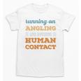 Running On Angling Social Introvert Humor Vintage Unisex T-Shirt Running On Angling Social Introvert Humor Vintage Unisex T-Shirt