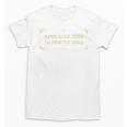 Slow Down I'm From The 1900s Unisex T-Shirt