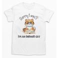 Sorry I Can't Indoor Cat Top For Introvert With Coffee Book Unisex T-Shirt Sorry I Can't Indoor Cat Top For Introvert With Coffee Book Unisex T-Shirt