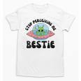 Stop Perceiving Me Bestie Alien Neurodivergent Introvert Unisex T-Shirt Stop Perceiving Me Bestie Alien Neurodivergent Introvert Unisex T-Shirt