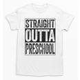 Straight Outta Preschool Shirt Boy Girl Graduation Unisex T-Shirt