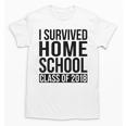 I Survived Home School Class Of 2018 Graduation Unisex T-Shirt