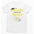 Tassel Worth The Hassle 2018 Graduation Quote Ylw Unisex T-Shirt