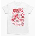 Valentines Book Lover Romance Books Are My Love Language Unisex T-Shirt