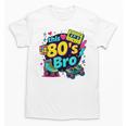 Vintage 80s Bro Eighties Party Costume 80s Nostalgia Unisex T-Shirt