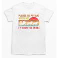 Vintage Retro Please Be Patient With Me I'm From The 1900s Premium Unisex T-Shirt