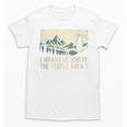 I Wanna Be Where The People Arent Hiking Camping Introvert Unisex T-Shirt I Wanna Be Where The People Arent Hiking Camping Introvert Unisex T-Shirt