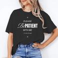 On Back Please Be Patient With Me I'm From The 1900S Unisex T-Shirt On Back Please Be Patient With Me I'm From The 1900S Unisex T-Shirt