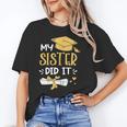 Back To School My Sister Did It Graduation Proud Sister Graduated Female X-Small Unisex T-Shirt