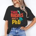 This Badass Has a PhD Doctor Graduation Unisex T-Shirt