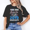 Dad Of a 2019 Graduate Shirt Proud Dad Graduation Grad Shirt Unisex T-Shirt