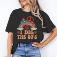 I Dig The 60s Aesthetic Nostalgia 1960's Retro 60s Party Unisex T-Shirt I Dig The 60s Aesthetic Nostalgia 1960's Retro 60s Party Unisex T-Shirt