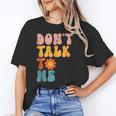 Don't Talk To Me Sarcastic Introvert Antisocial Unisex T-Shirt