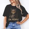 Ew People Moody Cat Sarcastic Introvert Artwork Unisex T-Shirt