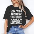 Forgetful Quote Mid-Sentence Memory Loss Humor Unisex T-Shirt Forgetful Quote Mid-Sentence Memory Loss Humor Unisex T-Shirt