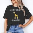 Graduation Shirt You Bet Giraffe I Graduated Pun Unisex T-Shirt
