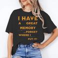 I Have Great Memory I Forgot Where I Put It Sarcastic Unisex T-Shirt