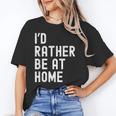 I'd Rather Be At Home Antisocial Introvert Tee Unisex T-Shirt I'd Rather Be At Home Antisocial Introvert Tee Unisex T-Shirt