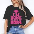 I'm Done Class Of 2024 Pink Girls Women Graduation Unisex T-Shirt