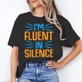 I'm Fluent In Silence I Introvert Unisex T-Shirt