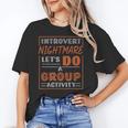 Introvert Nightmare Let's Do A Group Activity Introverted Unisex T-Shirt Introvert Nightmare Let's Do A Group Activity Introverted Unisex T-Shirt
